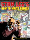 Cover image for Stan Lee's How to Write Comics